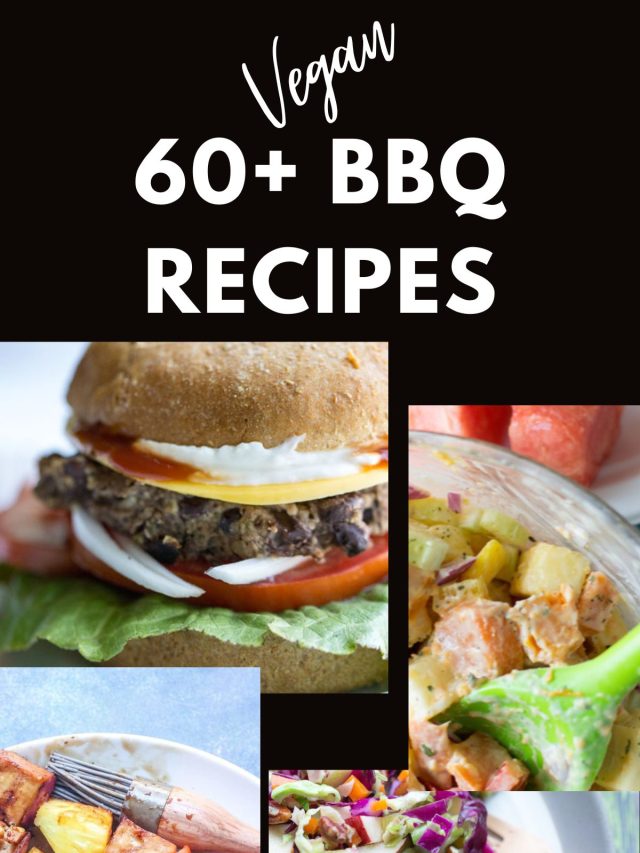 vegan burger, sweet potato salad, grilled kababs, slaw, and pulled jackfruit sandwich for 60+ vegan bbq recipes