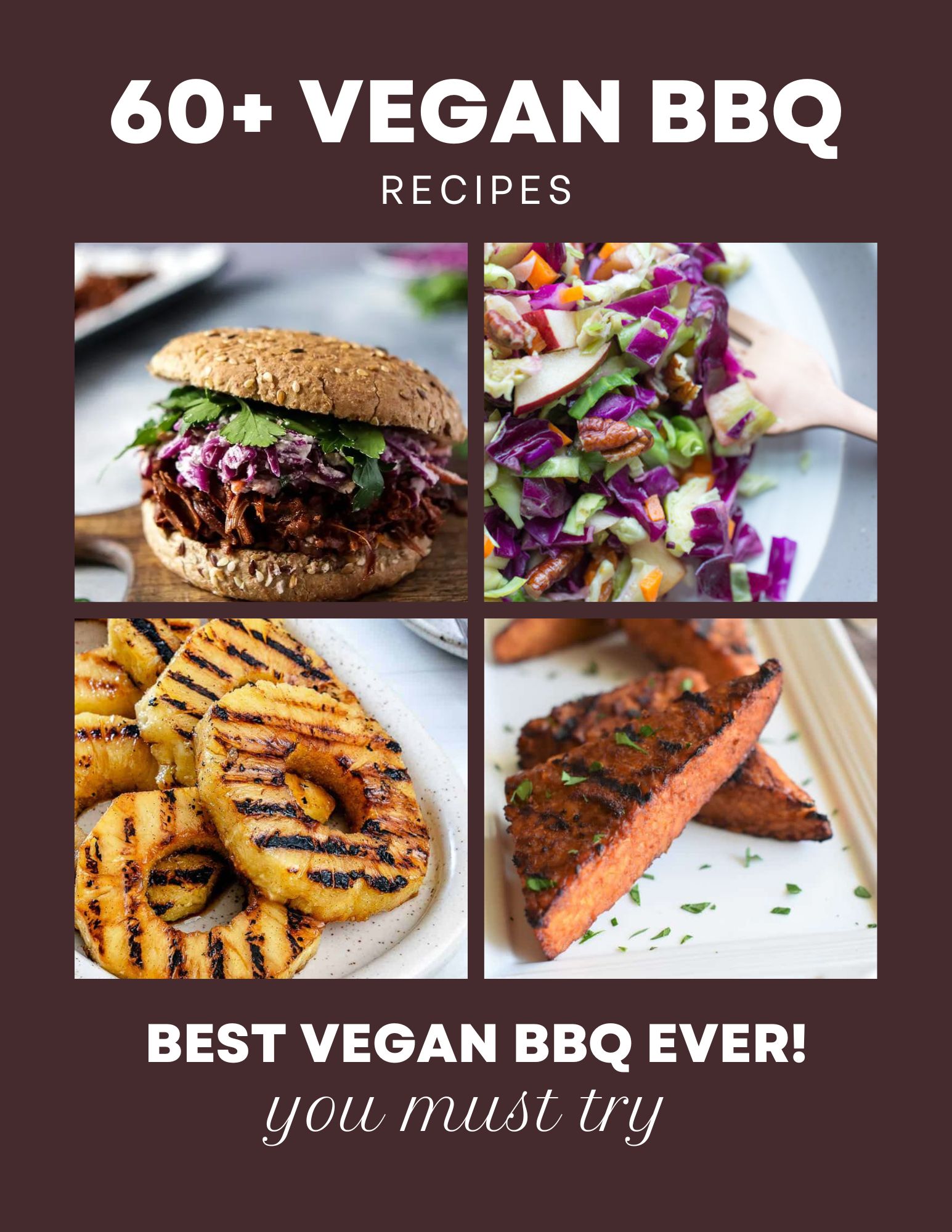 vegan bbq recipes like grilled pineapple, jackfruit burgers, brussel sprouts slaw, and vegan ribs