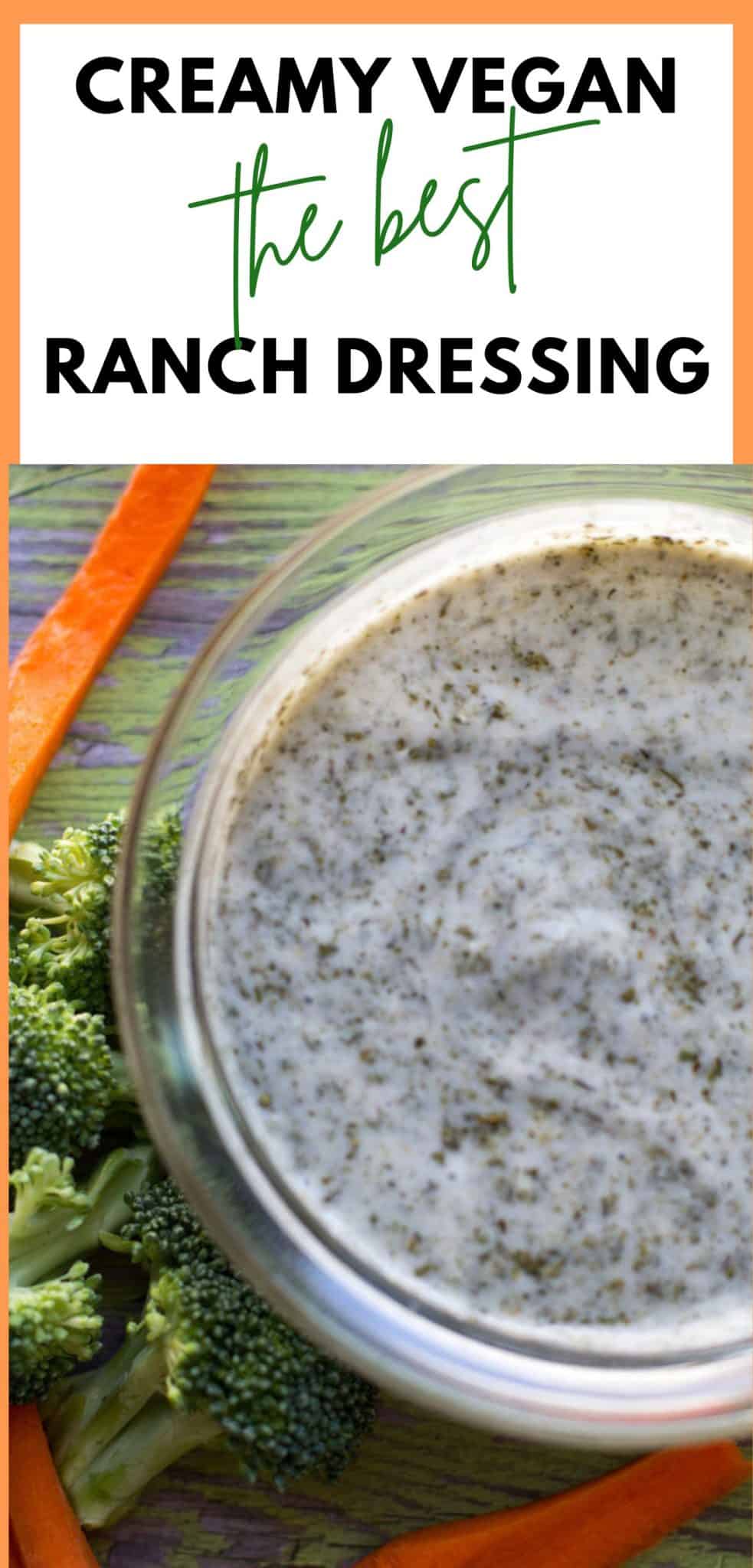 Best Creamy Vegan Ranch Dressing Recipe