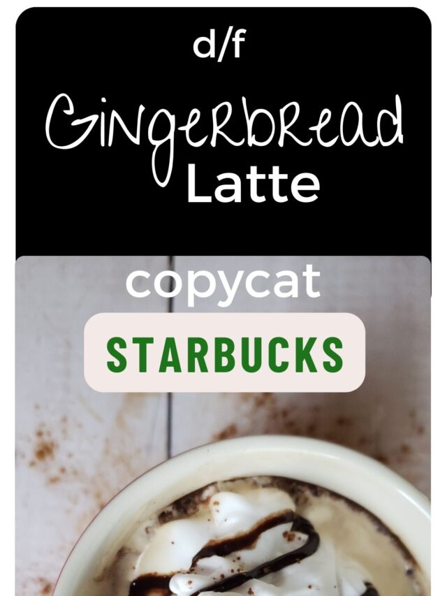Copycat Starbucks Gingerbread Latte- Dairy Free