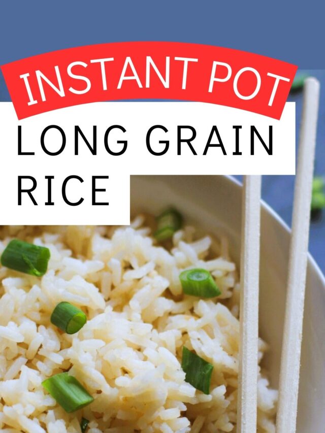 Failproof Extra Long Grain Rice Recipe – Instant Pot