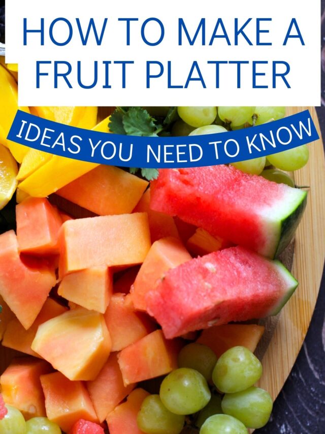 How to Make a Fruit Platter