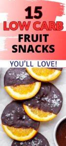image of 15 low carb fruit snacks pin for pinterest
